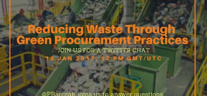 Reducing Waste Through Green Procurement Practices – A Twitter Chat