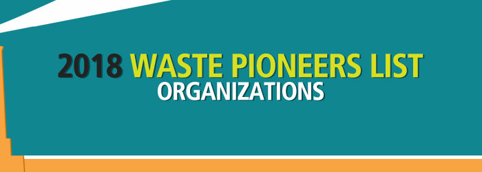 2018 Waste Pioneers List – Organizations